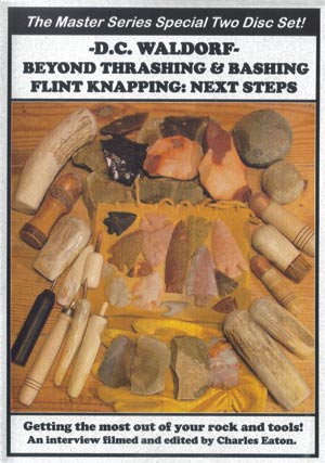 Beyond Thrashing & Bashing  Flint Knapping Next Steps  DVD