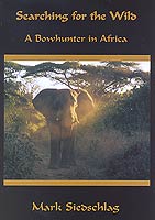 Searching For The Wild  Bowhunting Book