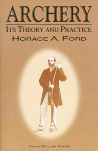 Archery, It's Theory & Practice  Horace A Ford