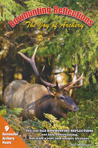 Bowhunting Reflections: The Joy of Bowhunting DVD