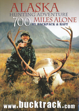 Alaska Hunting Adventure - DVD  "700 Miles Alone"
