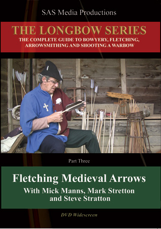 The Longbow Series: Fletching Medieval Arrows with Mick Manns, Mark Stretton, and Steve Stratton