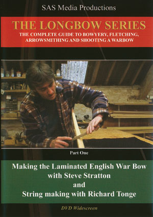 The Longbow Series: Making the Laminated English War Bow with Steve Stratton