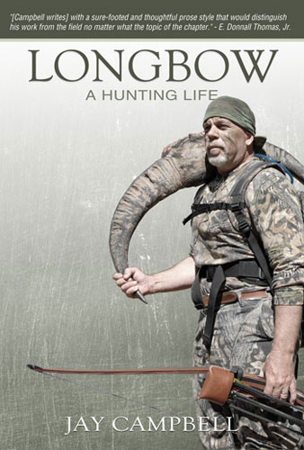 Longbow: A Hunting Life