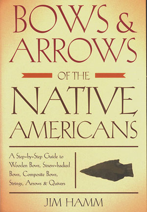 Bows & Arrows of the Native Americans