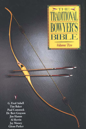 Traditional Bowyers Bible Vol. 2  Bow Building  By: Jim Ha