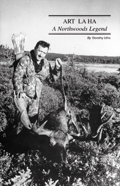 Art LaHa: A Northwoods Legend