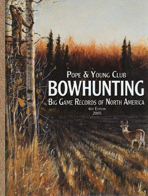Pope and Young Club Record Book - <Br>6th Edition