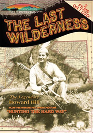 The Last Wilderness  Howard Hill DVD