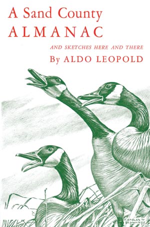 A Sand County Almanac: And Sketches Here and There
