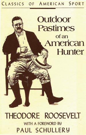 Outdoor Pastimes of An American Hunter