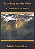 Searching For The Wild  Bowhunting Book