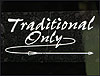 Traditional Only Window Sticker