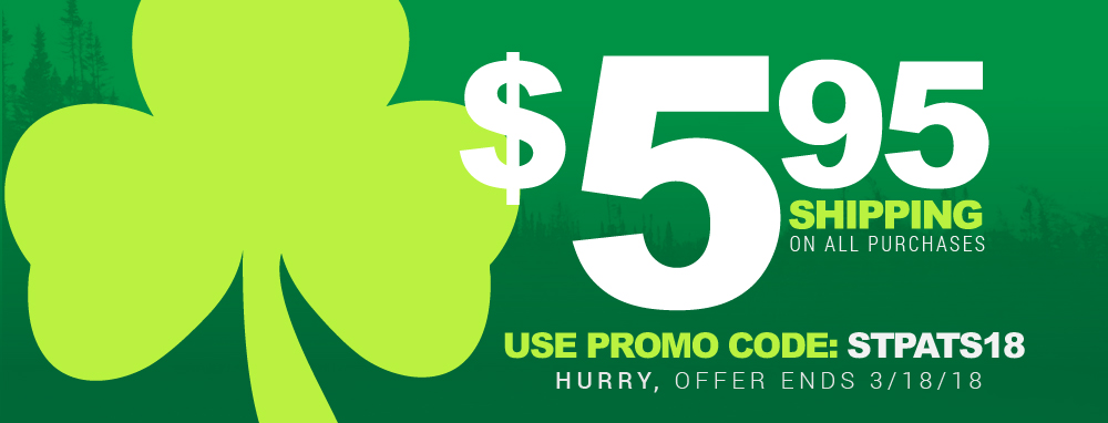 $5.95 ShippingOn All Purchases. Use Promo Code: STPATS18. Hurry, offer ends 3-18-18.