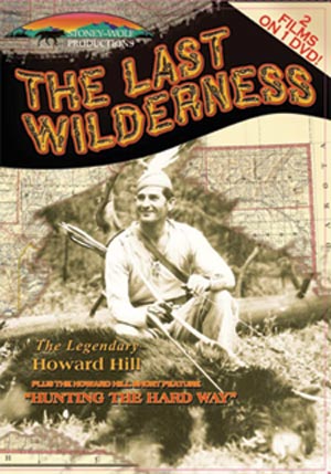 The Last Wilderness with Howard Hill DVD