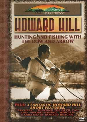 Hunting and Fishing with the Bow and Arrow by Howard Hill DVD