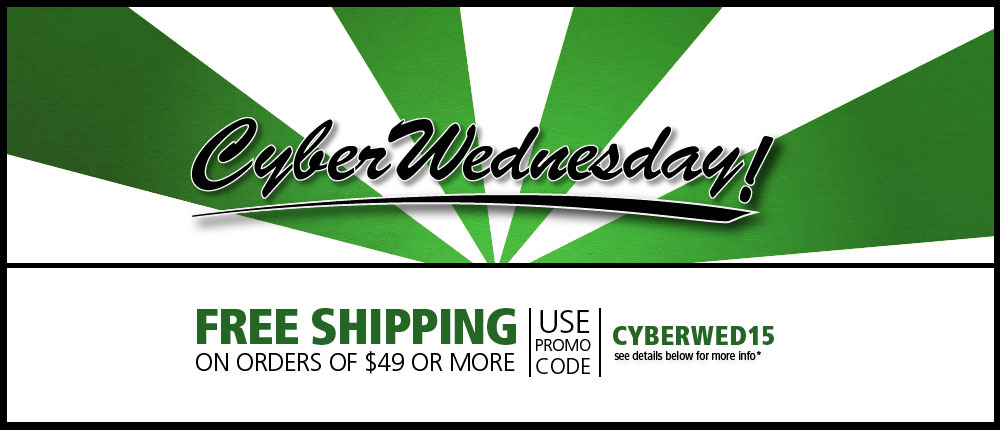Free Shipping on orders of 49 dollars or more. Use promo code CYBERWED15 at checkout.