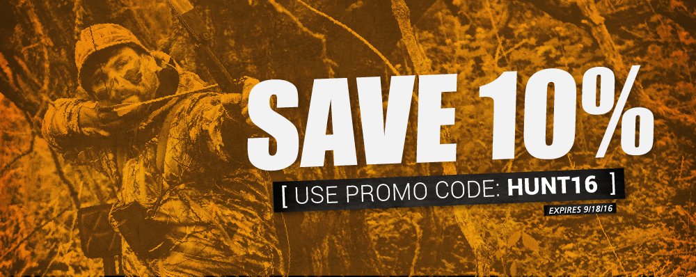 Save 10%. Use Promo Code HUNT16. Expires 9-18-16.