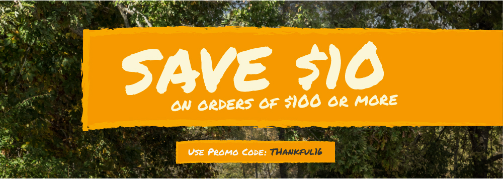 Save $10 on orders of $100 or more. Use promo code: THANKFUL16