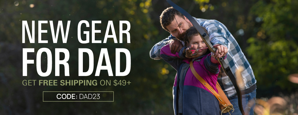New Gear for Dad. Get free shipping on $49+