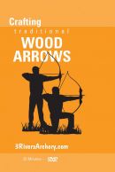 Crafting Traditional Wood Arrows DVD