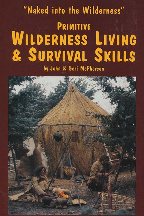 Primitive Wilderness Living & Survival Skills