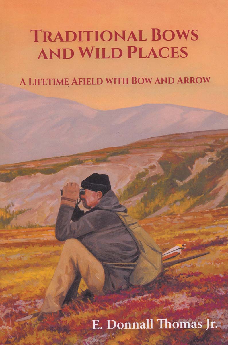 Traditional Bows and Wild Places bowhunting book