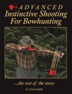 Advanced Instinctive Shooting For Bowhunting
