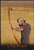 Traditional Bowyer's Handbook by Clay Hayes