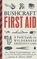 Bushcraft First Aid - A Field Guide to Wilderness Emergency Care