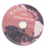 Knifemaking DVD with William White